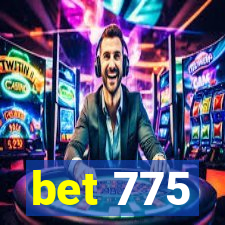 bet 775